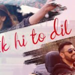 Ek Hi To Dil Lyrics by Touqeer Butt