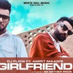 Girlfriend Lyrics by Amrit Maan