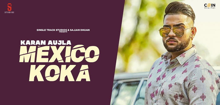 Mexico Koka Lyrics by Karan Aujla