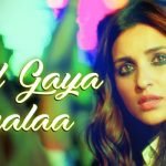 Chhal Gaya Chhalaa Lyrics from The Girl On The Train ft Parineeti Chopra