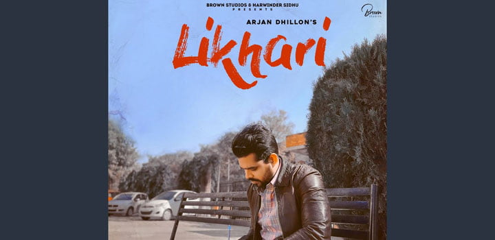 Likhari Lyrics by Arjan Dhillon