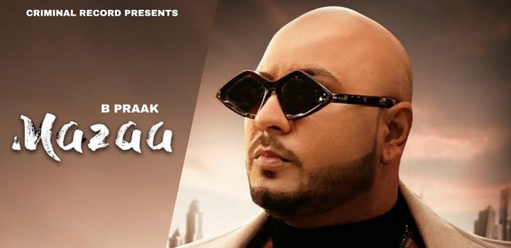 Mazaa Lyrics by B Praak