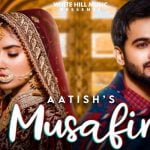 Musafir Lyrics by Aatish