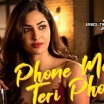 Phone Mein Teri Photo Lyrics from Tuesdays and Fridays by Neha Kakkar