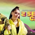 2 Seater Car Lyrics by Kanika Kapoor