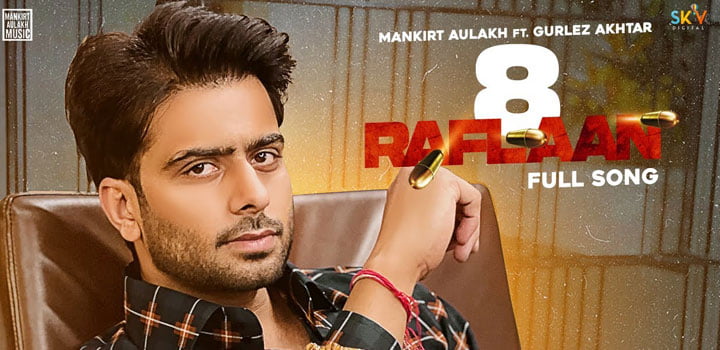 8 Raflaan Lyrics by Mankirt Aulakh