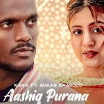 Aashiq Purana Lyrics by Kaka