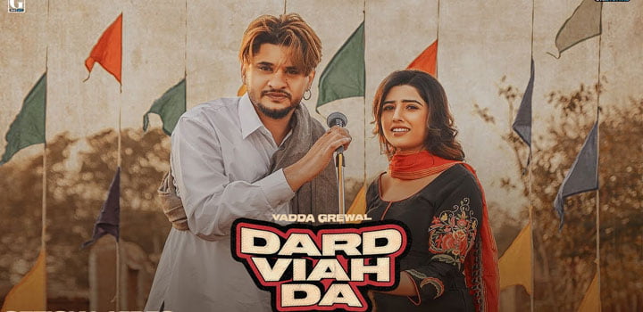 Dard Viah Da Lyrics by Vadda Grewal