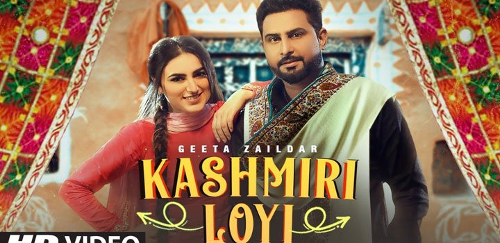 Kashmiri Loyi Lyrics by Geeta Zaildar