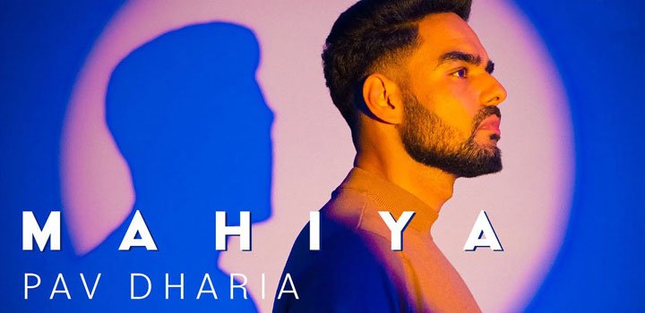 Mahiya Lyrics by Pav Dharia