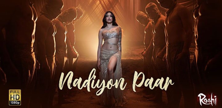 Nadiyon Paar Lyrics from Roohi