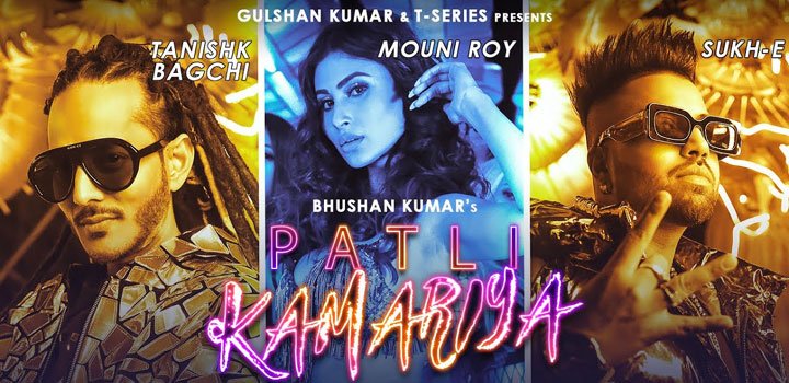 Patli Kamariya Lyrics by Tanishk Bagchi ft Mouni Roy