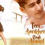 Teri Aankhein Badi Anmol Lyrics by Yasser Desai