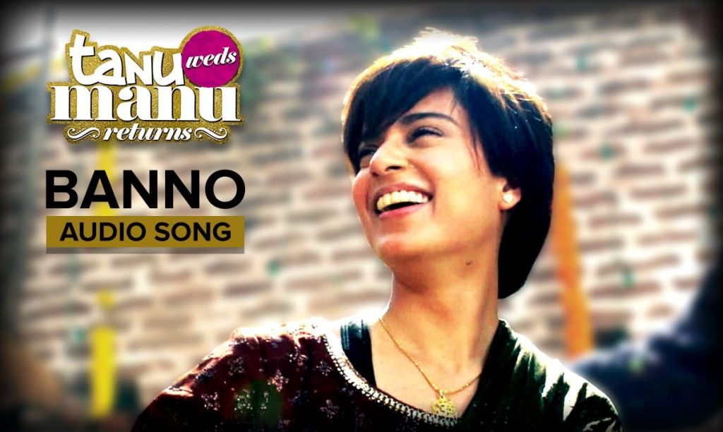Banno Lyrics – Brijesh Shandilya, Swati Sharma – Tanu Weds Manu Returns (2015)