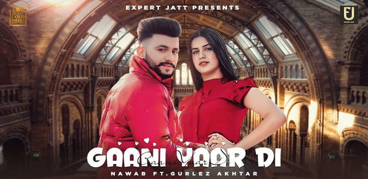 Gaani Yaar Di Lyrics by Nawab