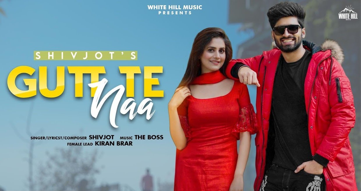 gutt te naa lyrics shivjot 2021