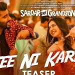 Jee Ni Karda Lyrics from Sardar Ka Grandson