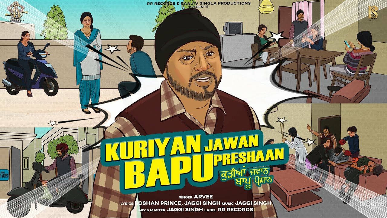 kuriyan jawan bapu preshaan title track lyrics arvee kuriyan jawan bapu preshaan 2021