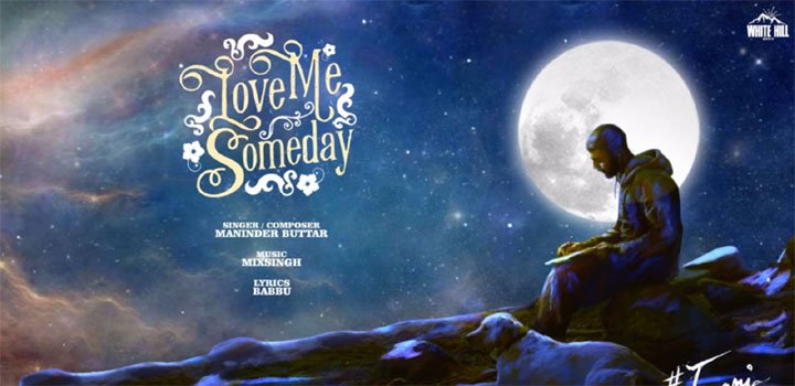 Love Me Someday Lyrics by Maninder Buttar