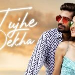 tujhe dekha lyrics nayan shankar 2021