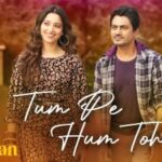 tum pe hum toh lyrics raj barman bole chudiyan 2021