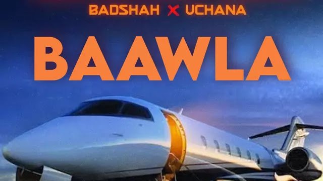 Baawla Lyrics Badshah
