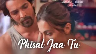 Phisal Jaa Tu Lyrics Haseen Dillruba