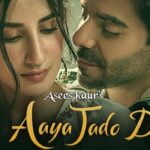 aaya jado da lyrics asees kaur 2021