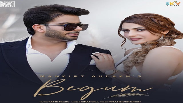 begum lyrics mankirt aulakh 2021