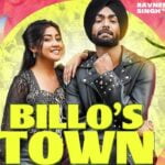 Billo's Town Lyrics by Ravneet Singh