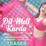 dil melt karda lyrics navraj hans nikhita gandhi haseen dillruba 2021