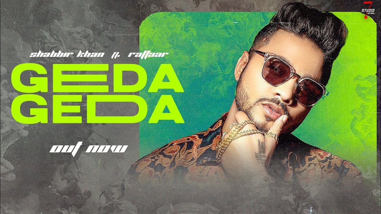 geda geda lyrics shabbir khan raftaar 2021