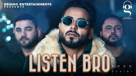 listen bro lyrics khan bhaini 2021
