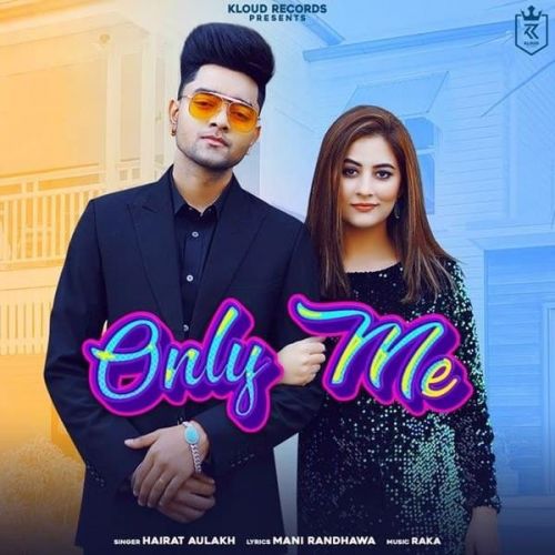 only me lyrics hairat aulakh 2021