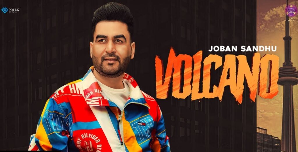 Volcano Lyrics – Joban Sandhu (2021)