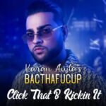 Click That B Kickin It Lyrics Karan Aujla