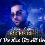 Feel The Flava (Itz All Good) Lyrics Karan Aujla