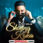 Shining Koka Lyrics Dilpreet Dhillon