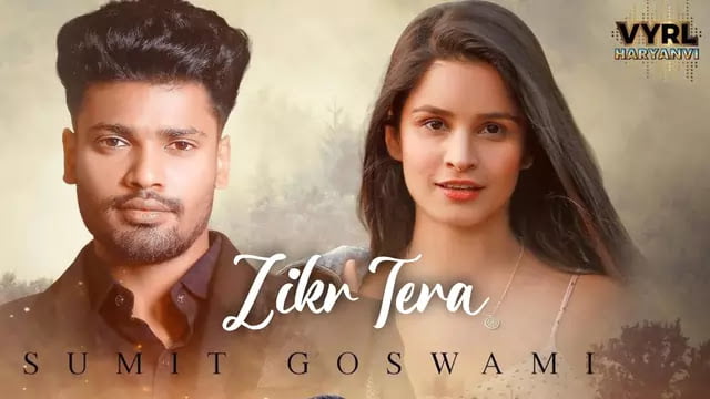 Zikr Tera Lyrics Sumit Goswami