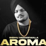 Aroma Lyrics by Sidhu Moose Wala