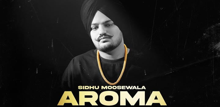 Aroma Lyrics by Sidhu Moose Wala