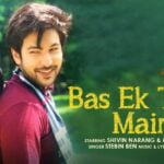 Bas Ek Tera Main Hoke Lyrics by Stebin Ben