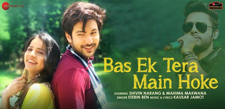 Bas Ek Tera Main Hoke Lyrics by Stebin Ben