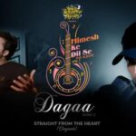 dagaa lyrics mohd danish himesh ke dil se 2021