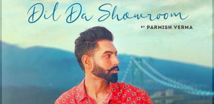 Dil De Showroom Lyrics by Parmish Verma