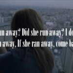 if she ran away if she ran away come back home