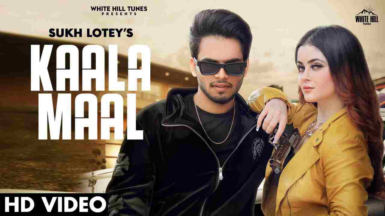 kaala maal lyrics sukh lotey 2021