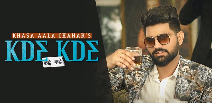 Kde Kde Lyrics by Khasa Aala Chahar