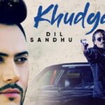 Khudgarze Lyrics by Dil Sandhu