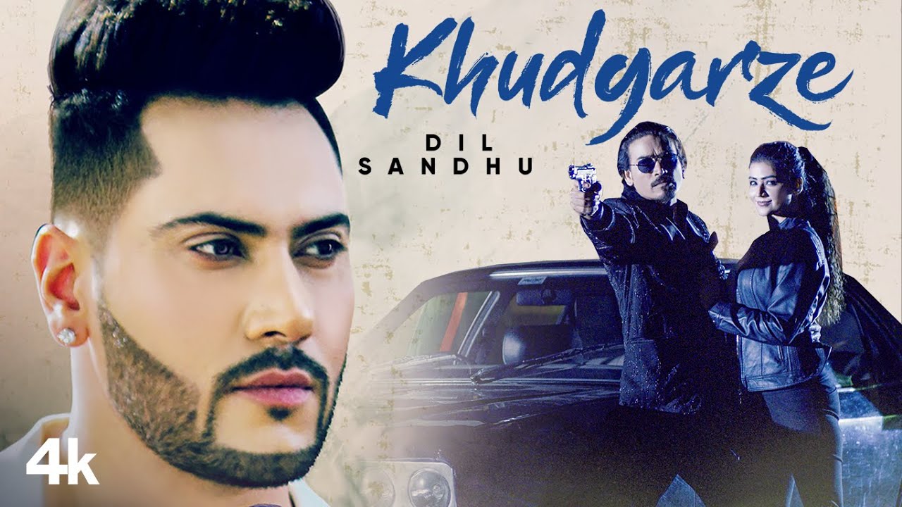 khudgarze lyrics dil sandhu 2021